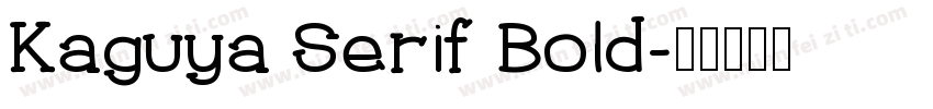 Kaguya Serif Bold字体转换
